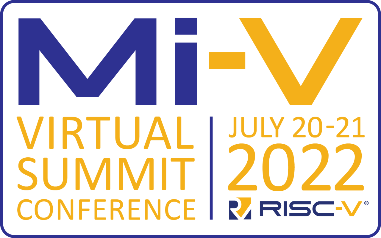 Mi-V-Virtual Summit Conference July 21-22 2021 RISC-V